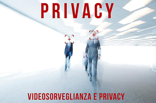 Videosorveglianza e Privacy: adempimenti e sanzioni